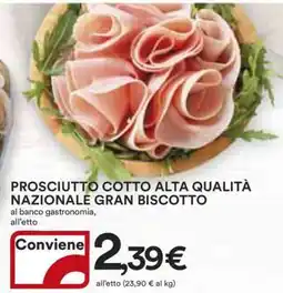 Coop PROSCIUTTO COTTO ALTA QUALITÀ NAZIONALE GRAN BISCOTTO offerta