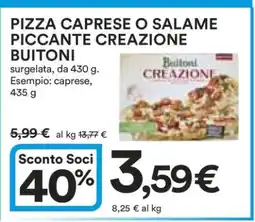 Coop PIZZA CAPRESE O SALAME PICCANTE CREAZIONE BUITONI offerta