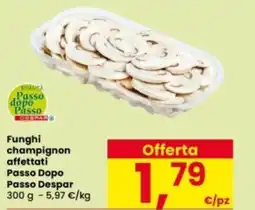 Interspar Funghi champignon affettati Passo Dopo Passo Despar offerta