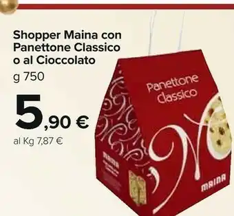 Carrefour Market Shopper mania panettone classico o al cioccolato g 750 offerta