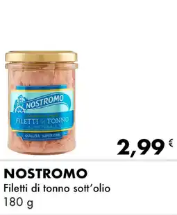 Iper Tosano NOSTROMO Filetti di tonno sott'olio offerta