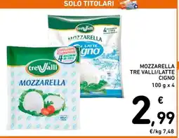 Spazio Conad MOZZARELLA TRE VALLI/LATTE CIGNO offerta