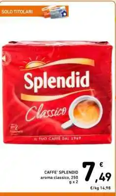 Spazio Conad CAFFÈ SPLENDID offerta