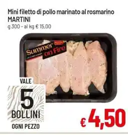 Famila Mini filetto di pollo marinato al rosmarino MARTINI offerta