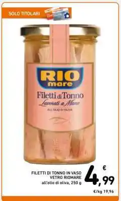 Spazio Conad FILETTI DI TONNO IN VASO VETRO RIOMARE offerta