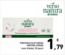 Spazio Conad PROTEGGI SLIP VERSO NATURA CONAD offerta