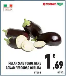 Conad Melanzane Tonde Nere offerta