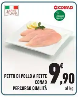 Conad PETTO DI POLLO A FETTE CONAD offerta