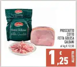 Conad Prosciutto Cotto Fetta Golosa Galbani offerta