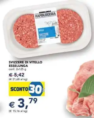 Esselunga SVIZZERE DI VITELLO ESSELUNGA offerta