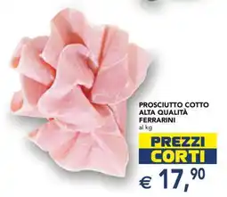 Esselunga Prosciutto Cotto Alta Qualità Ferrarini offerta