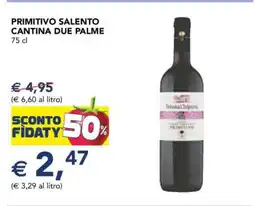 Esselunga PRIMITIVO SALENTO CANTINA DUE PALME 75 cl offerta