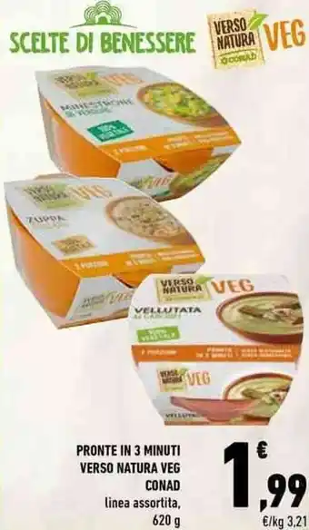 Conad Conad Pronte in 3 Minuti Verso Natura Veg Linea Assortita 620g offerta