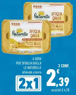 Conad 6 uova per sfoglia gialla le naturelle allevate a terra 2 conf. offerta