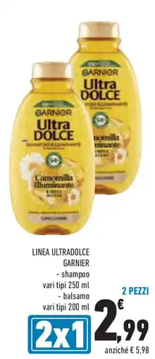 Conad Linea ultradolce GARNIER shampoo vari tipi balsamo vari tipi 2 pezzi offerta