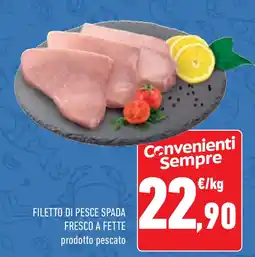 Conad Superstore Filetto di pesce spada fresco a fette offerta