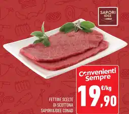 Conad Fettine scelte di scottona SAPORI&IDEE CONAD offerta