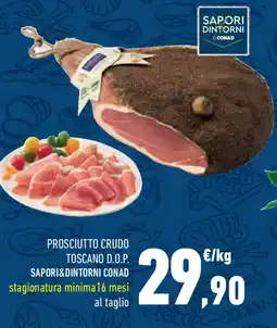 Conad Superstore Prosciutto crudo toscano d.o.p. SAPORI&DINTORNI CONAD offerta