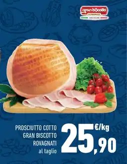 Conad Superstore Prosciutto cotto gran biscotto ROVAGNATI offerta