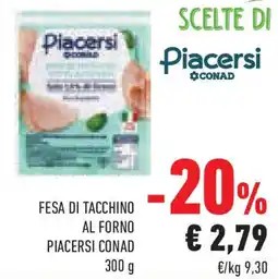 Conad Superstore Fesa di tacchino al forno PIACERSI CONAD offerta