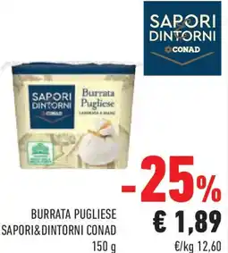 Conad Burrata pugliese SAPORI&DINTORNI CONAD offerta