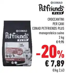Conad Superstore Croccantini per cani CONAD PETFRIENDS PLUS offerta