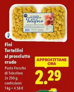 Lidl Fini Tortellini al prosciutto crudo offerta