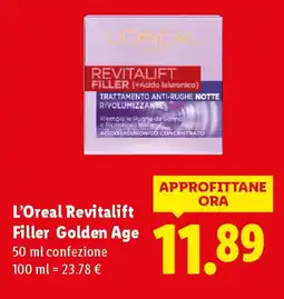 Lidl L'Oreal Revitalift Filler Golden Age offerta