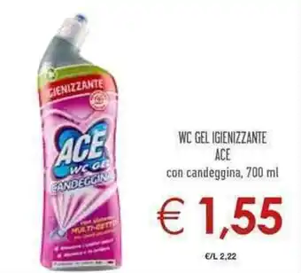 Conad Ace WC Gel Igienizzante con Candeggina 700 ml offerta