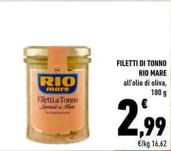Conad Rio Mare Filetti di Tonno all'olio di oliva 180g offerta