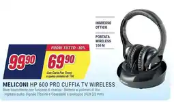 Trony MELICONI HP 600 PRO CUFFIA TV WIRELESS offerta