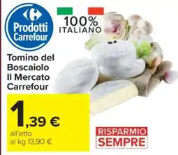Carrefour Tomino del Boscaiolo Il Mercato Carrefour offerta