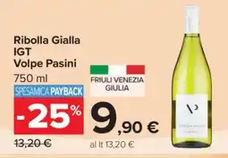 Carrefour Ribolla Gialla IGT Volpe Pasini offerta