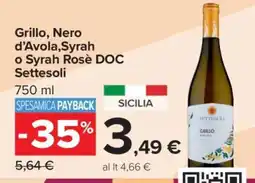Carrefour Grillo, Nero d’Avola, Syrah o Syrah Rosè DOC Settesoli offerta