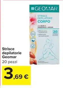 Carrefour Strisce depilatorie Geomar offerta
