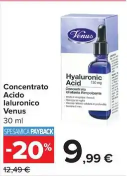 Carrefour Concentrato Acido Ialuronico Venus offerta
