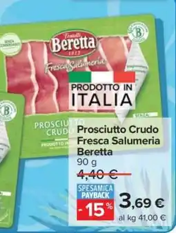 Carrefour PROSCIUTTO CRUDO FRESCA SALUMERIA BERETTA offerta