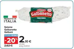Carrefour Salame Galbanetto Galbani offerta