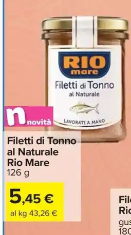 Carrefour Filetti di Tonno al Naturale Rio Mare offerta