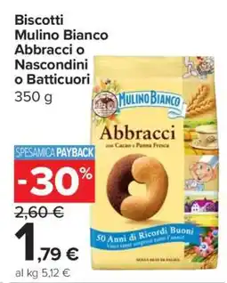 Carrefour Biscotti Mulino Bianco Abbracci o Nascondini o Batticuori offerta