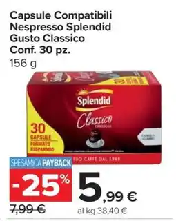 Carrefour Capsule Compatibili Nespresso Splendid Gusto Classico Conf. 30 pz offerta