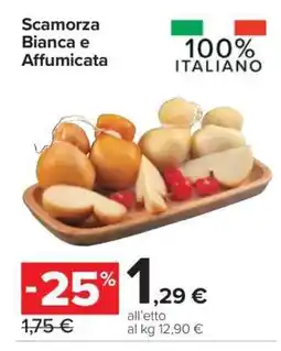 Carrefour Scamorza Bianca e Affumicata offerta