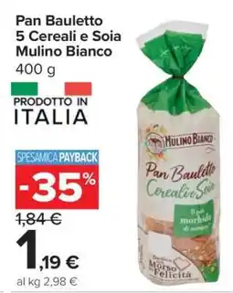 Carrefour Pan Bauletto 5 Cereali e Soia Mulino Bianco offerta