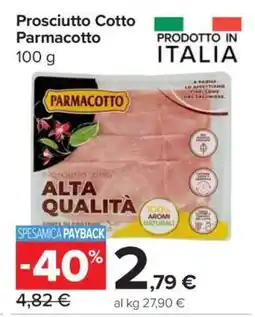 Carrefour Prosciutto Cotto Parmacotto offerta