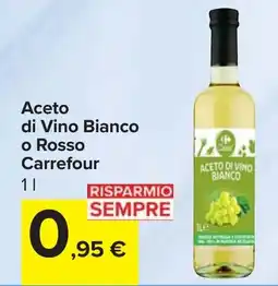 Carrefour Market Aceto di Vino Bianco o Rosso Carrefour offerta