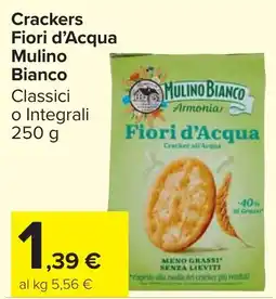 Carrefour Market Crackers Fiori d'Acqua Mulino Bianco offerta