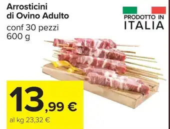 Carrefour Arrosticini di Ovino Adulto offerta