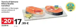 Carrefour Trancio di Salmone Filiera Qualità Carrefour offerta