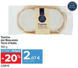 Carrefour Tomino del Boscaiolo Terre d'Italia offerta