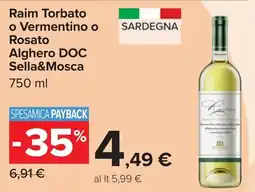 Carrefour Raim Torbato o Vermentino o Rosato Alghero DOC Sella&Mosca offerta